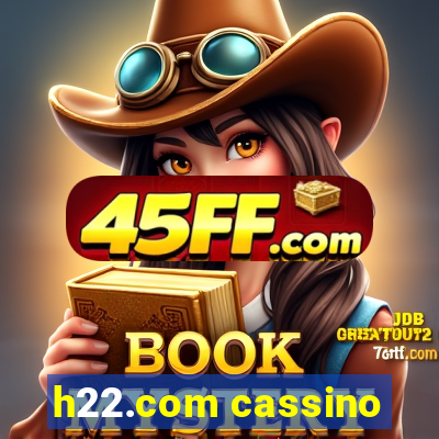 h22.com cassino